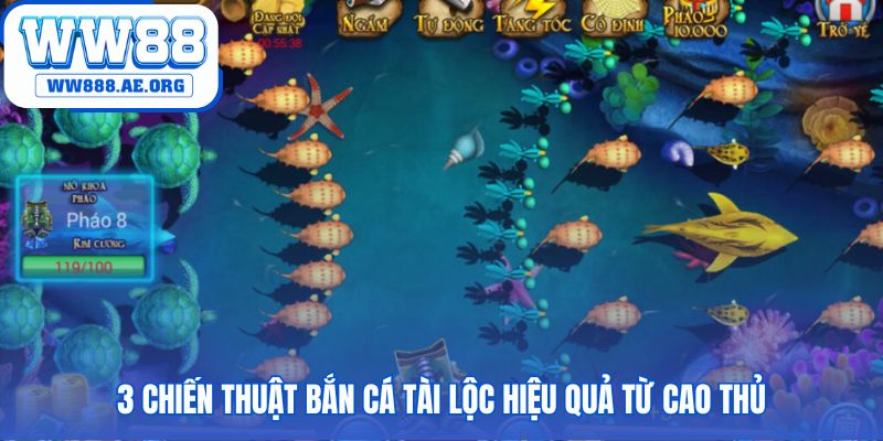 Các chiến thuật bắn cá Tài Lộc giúp tối đa hóa từng viên đạn