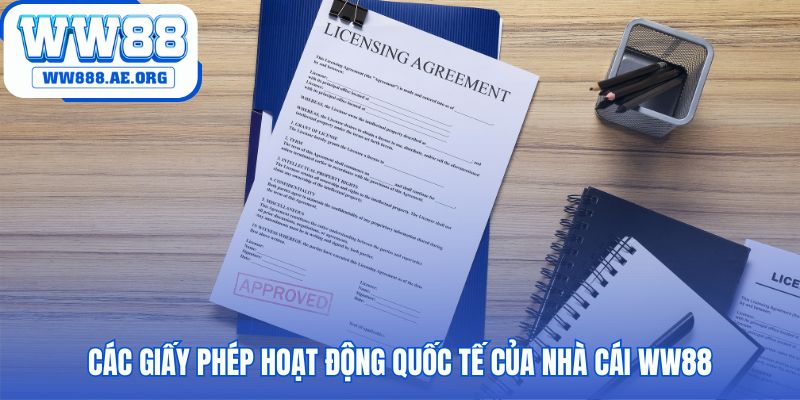 Mỗi giấy phép hoạt động là con dấu bảo chứng quốc tế uy tín