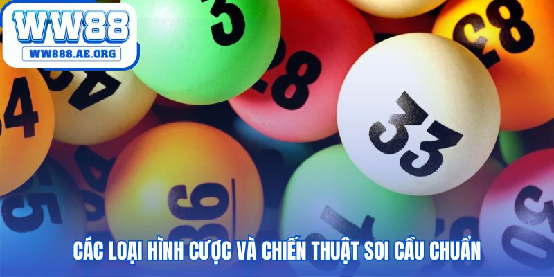Đa dạng loại hình với các chiến thuật soi cầu gợi ý