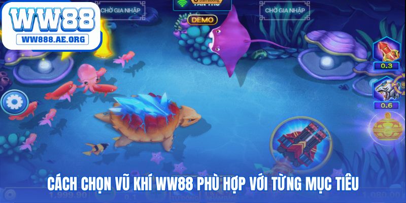 Bật mí cách chơi bắn cá thắng lớn tại WW88 bằng vũ khí phù hợp
