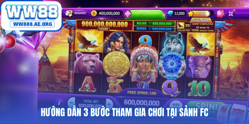 Hướng dẫn chơi FC nổ hũ WW88 qua 3 bước cơ bản và nhanh chóng