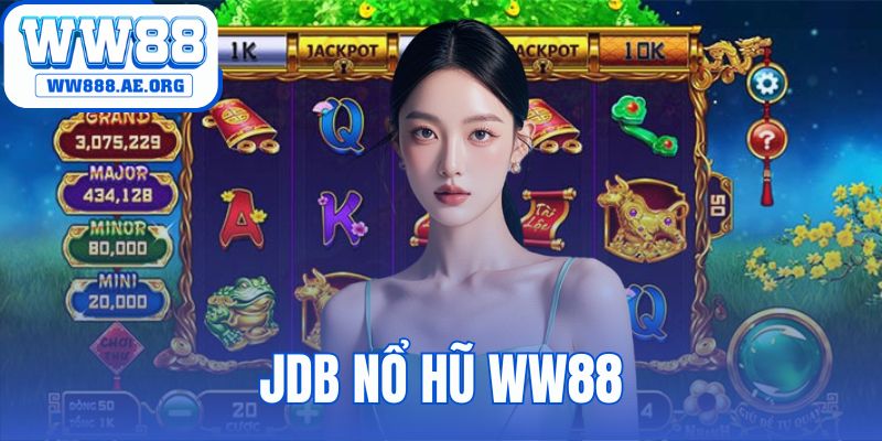 JDB Nổ Hũ WW88