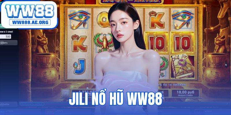 Jili nổ hũ WW88