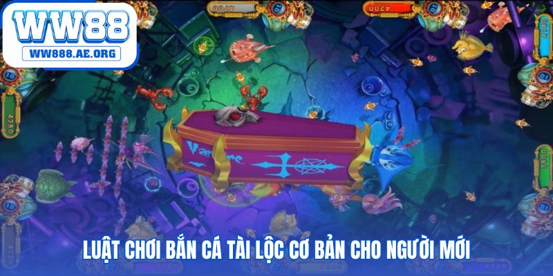 Luật chơi Bắn Cá Tài Lộc gồm mục tiêu và cách dùng vũ khí