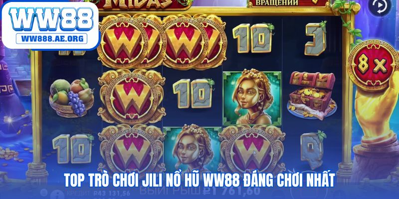 Game Jili nổ hũ WW88 đa dạng chủ đề từ Thần Tài đến phiêu lưu