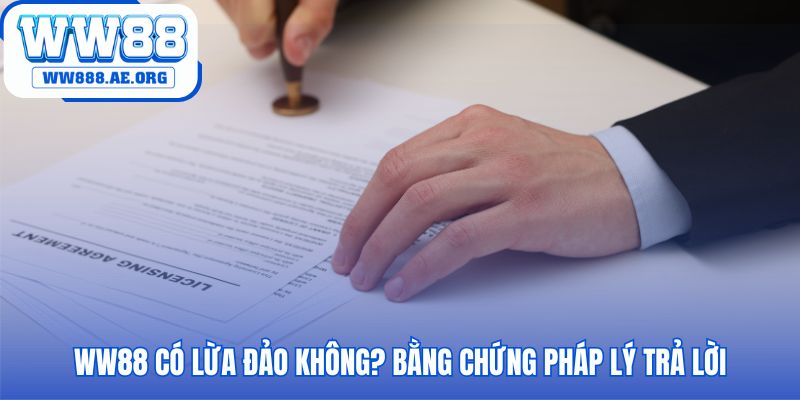 Bằng chứng pháp lý giải đáp mọi lo ngại về lừa đảo của người chơi