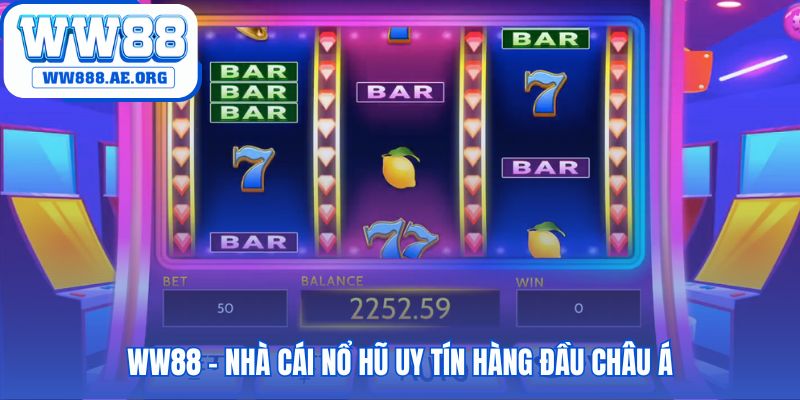 Nền tảng nổ hũ WW88 uy tín với giám sát từ PAGCOR